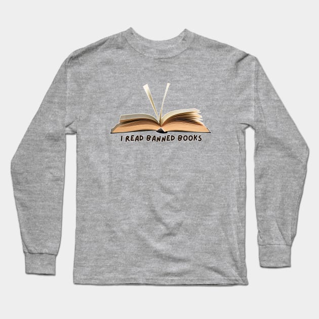 i read banned books Long Sleeve T-Shirt by applebubble